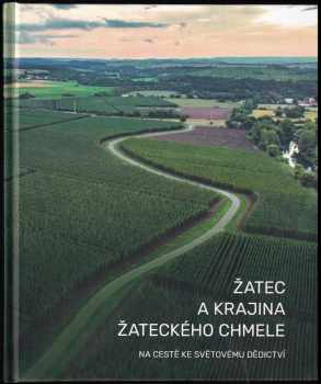 Žatec a krajina žateckého chmele