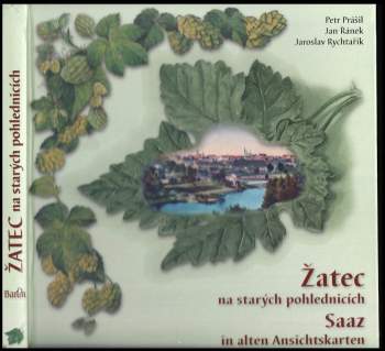 Petr Prášil: Žatec na starých pohlednicích