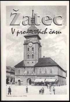 Žatec v proměnách času