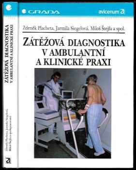 Zdeněk Placheta: Zátěžová diagnostika v ambulantní a klinické praxi