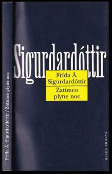 Frída Á. Sigurdardóttir: Zatímco plyne noc