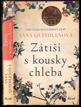 Zátiší s kousky chleba - Anna Quindlen (2015, Ikar) - ID: 491121