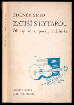 Zátiší s kytarou : ohlasy lidové poesie andaluské