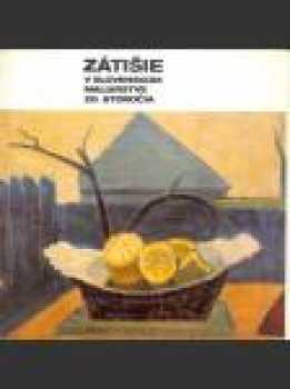 Zátišie v slovenskom maliarstve 20. storočia