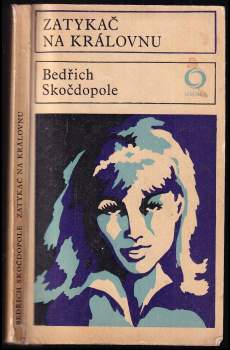 Bedřich Skočdopole: Zatykač na Královnu