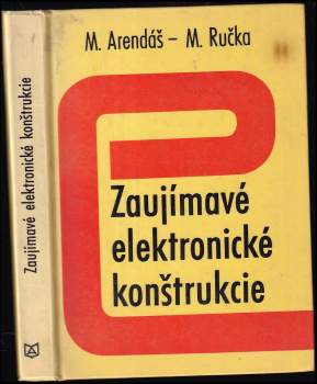 Miroslav Arendáš: Zaujímavé elektronické konštrukcie