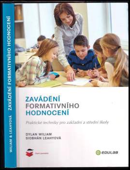 Zavádění formativního hodnocení : praktické techniky pro základní a střední školy