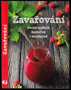 Zavařování : podle našich babiček i moderně