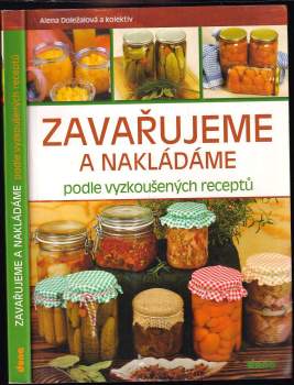 Zavařujeme a nakládáme : podle vyzkoušených receptů
