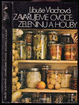 Zavařujeme ovoce, zeleninu a houby