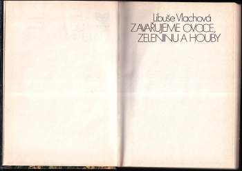 Libuše Vlachová: Zavařujeme ovoce, zeleninu a houby