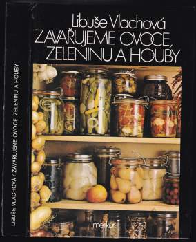 Zavařujeme ovoce, zeleninu a houby