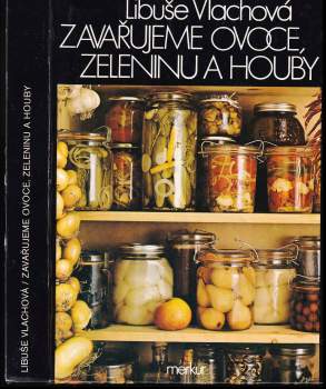 Zavařujeme ovoce, zeleninu a houby