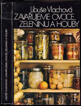 Zavařujeme ovoce, zeleninu a houby
