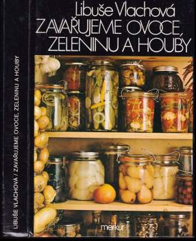 Zavařujeme ovoce, zeleninu a houby