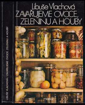 Zavařujeme ovoce, zeleninu a houby
