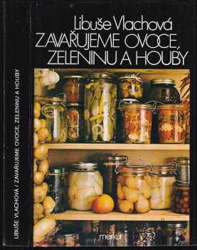 Zavařujeme ovoce, zeleninu a houby