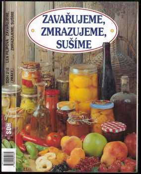 Zavařujeme, zmrazujeme, sušíme