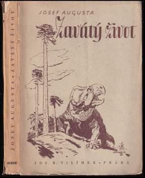 Josef Augusta: Zavátý život