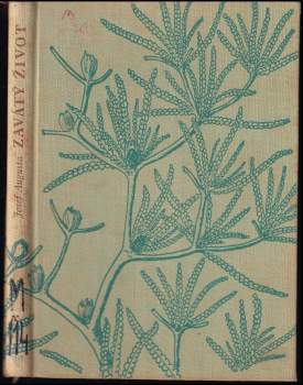 Josef Augusta: Zavátý život