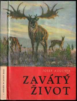 Zavátý život : populárně naučná četba doplňující paleontologické učivo všeobec. vzdělávacích škol - Josef Augusta (1967, Státní pedagogické nakladatelství) - ID: 734812