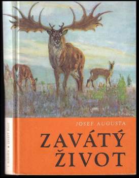 Josef Augusta: Zavátý život
