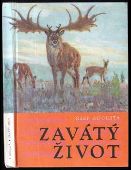 Josef Augusta: Zavátý život