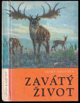 Josef Augusta: Zavátý život