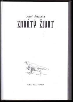 Josef Augusta: Zavátý život