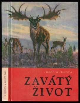 Zavátý život : populárně naučná četba doplňující paleontologické učivo všeobec. vzdělávacích škol - Josef Augusta (1967, Státní pedagogické nakladatelství) - ID: 818012