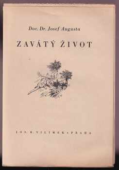 Josef Augusta: Zavátý život
