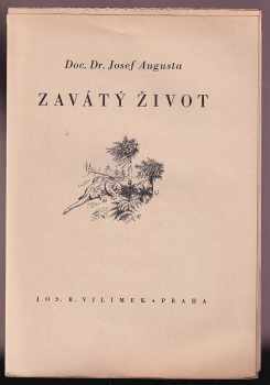 Josef Augusta: Zavátý život - Příběhy o životě v dobách pravěkých