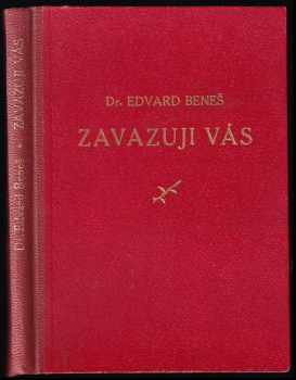 Edvard Beneš: Zavazuji vás