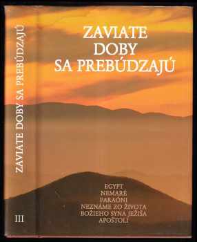 Zaviate doby sa prebúdzajú III - Egypt, Nemaré, Faraoni, Neznáme zo života, Božieho syna Ježiša, Apoštoli