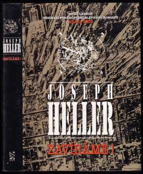 Zavíráme! : Po 33 letech přichází pokračování slavného románu Hlava 22 - Joseph Heller (1995, BB art) - ID: 464425