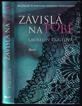 Laurelin Paige: Závislá na tobě