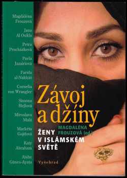 Závoj a džíny : ženy v islámském světě (2005, Vyšehrad) - ID: 925980