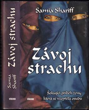 Závoj strachu : [šokující příběh ženy, která se vzepřela osudu]