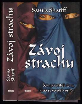 Závoj strachu : [šokující příběh ženy, která se vzepřela osudu] - Samia Shariff (2007, Víkend) - ID: 824252