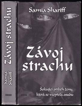 Závoj strachu : [šokující příběh ženy, která se vzepřela osudu] - Samia Shariff (2007, Víkend) - ID: 827025
