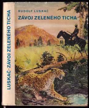 Závoj zeleného ticha - Rudolf Luskač (1969, Lidové nakladatelství) - ID: 823600