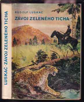 Závoj zeleného ticha - Rudolf Luskač (1969, Lidové nakladatelství) - ID: 122400