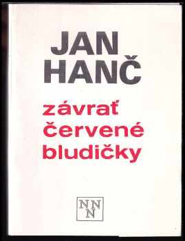 Jan Hanč: Závrať červené bludičky