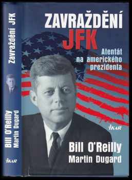 Bill O'Reilly: Zavraždění JFK