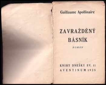 Guillaume Apollinaire: Zavražděný básník