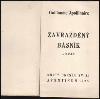 Guillaume Apollinaire: Zavražděný básník