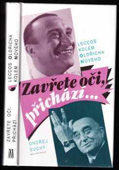 Zavřete oči, přichází : leccos kolem Oldřicha Nového - Ondřej Suchý (1993, Melantrich) - ID: 844849