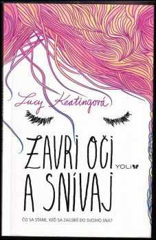 Lucy Keating: Zavri oči a snívaj