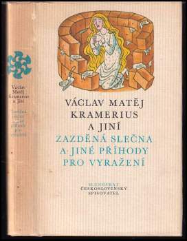 Václav Matěj Kramerius: Zazděná slečna a jiné příhody pro vyražení