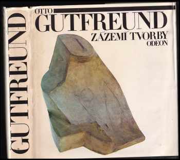 Otto Gutfreund: Zázemí tvorby